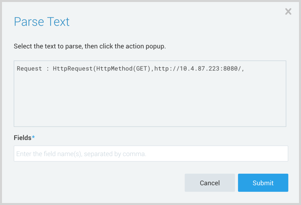 Screenshot of the 'Parse Text' dialog box in Sumo Logic. The dialog prompts the user to select the text to parse and shows the selected text: 'Request : HttpRequest(HttpMethod(GET), http://10.4.87.223:8080/,' in a text box. Below, there's a 'Fields' input box for entering field names separated by commas, and 'Cancel' and 'Submit' buttons at the bottom.